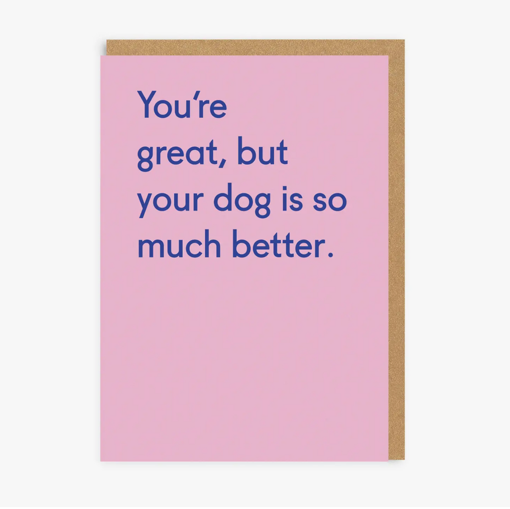 Your dog is much better